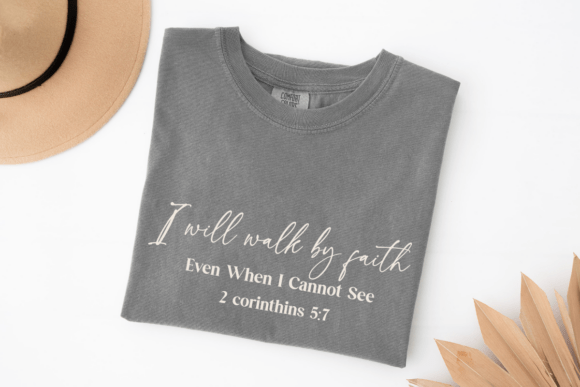 I Will Walk by Faith Svg: A Thoughtful Bible Verse for Embroidery Projects