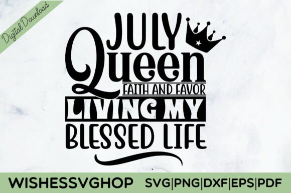 July Queen Faith and Favor SVG PNG: A Thoughtful Embroidery Design for Real Projects